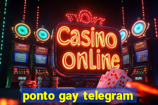 ponto gay telegram